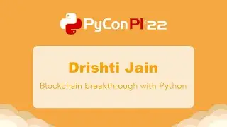 Drishti Jain - Blockchain breakthrough with Python