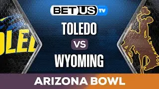 Arizona Bowl: Toledo vs Wyoming | College Football Predictions