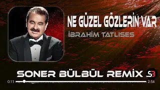 İbrahim Tatlıses - Ne Güzel Gözlerin Var | Soner Bülbül Remix | Saçların sarısına, gözlerin mavısına