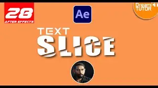 After Effects Class - 28 , Cut & Slice Text Effect