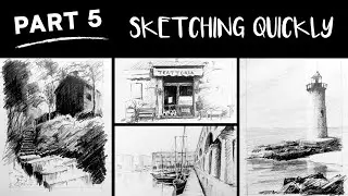 How to Sketch places Quickly (Part 5 of 5)