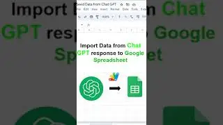 📊📥 Import data from Chat GPT into Google Spreadsheet effortlessly! 