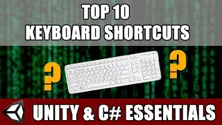 Top 10 Keyboard Shortcuts in Unity and Visual Studio