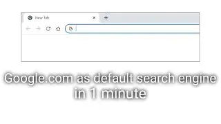 Make Google Chrome use Google as Default Search Engine (in 1 minute)