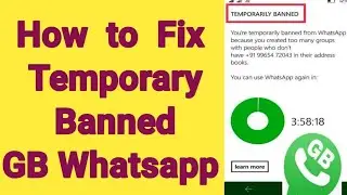 how to fix banned GB Whatsapp Problem | GB Whatsapp temporarily banned fix |GB Whatsapp banned error