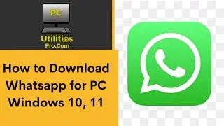 How to Download Whatsapp for PC Windows 10, 11