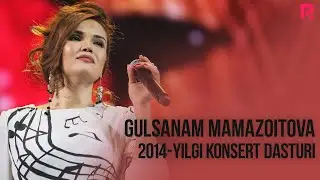 Gulsanam Mamazoitova - 2014-yilgi konsert dasturi