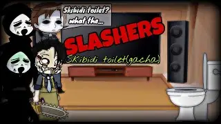 Skibidi toilet (gacha) & Slashers plus Cinema Man  react to skibidi toilet Part 1