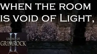 Legend of Grimrock 2 - When the room is void of light...