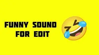 Top 10 Funny Sound For Edit