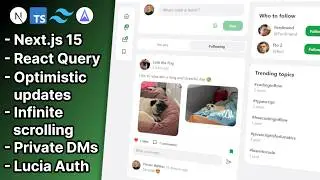 Build A Full-Stack Social Media App With Next.js 15 (React Query, Lucia Auth, TypeScript, Tailwind)