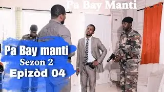 Pa Bay manti sou pitit Bondye saison 2 Episode 04 Feyton Evamjelik Ayisyen 2024