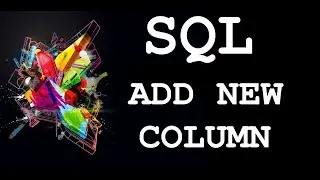 SQL: Add New Column Using Alter Statement