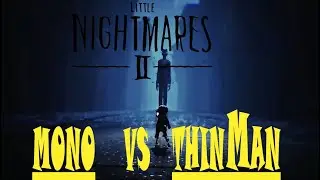 Little Nightmares 2 Mono vs Thin Man Gameplay Chapter 5 (NO COMMENTARY)