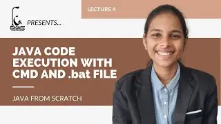 Java File execution with CMD and .bat file | Lecture 4 | Java From Scratch (in Hindi)