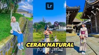 FREE 50+ PRESET LIGHTROOM | CERAH NATURAL | LIGHTROOM TUTORIAL