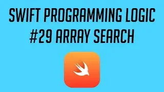 Swift Programming Logic, #29: Array Search