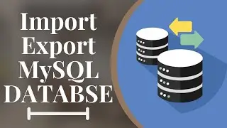 Import Export MySQL databases and tables using phpMyAdmin