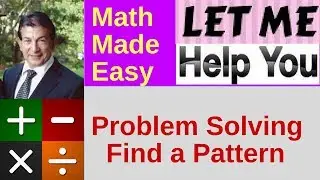 Problem Solving - Find a Pattern