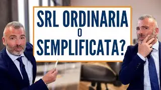 Quale SRL Costituire - Ordinaria o Semplificata?