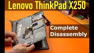 Lenovo ThinkPad X250 | How to Complete Disassembly Lenovo 250