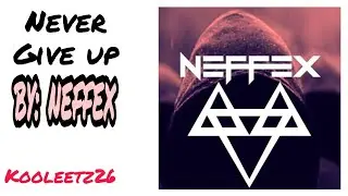 #kooleetz26#neffexnation#mlbbmusic#copyrightfree         NEFFEX_NEVER GIVE UP||(COPYRIGHT FREE)