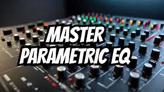 What If You Could Achieve PRO Sound Quality with Parametric EQ2