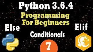 Python Conditionals If, Elif, Else | Comparison Operators | Python 3.6 Programming Tutorial