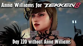 Day 220 without Anna Williams in Tekken 8