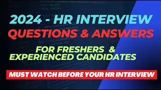 2024 - Top HR Interview Questions and Sample Answers | Tips & Tricks to Crack HR Round