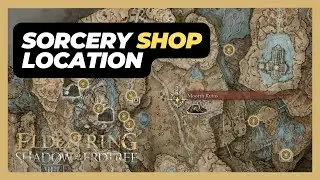 Sorcery Shop Location - Elden Ring: Shadow of the Erdtree