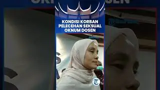 Kondisi Korban Pelecehan Seksual Oknum Dosen, Alami Trauma Berat