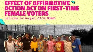 Effect of Affirmative Action and Gender Act on first-time female voters - Just Turned 18