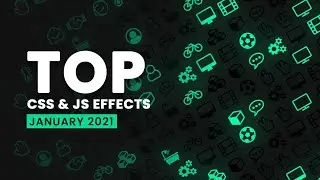 Top CSS & Javascript Animation & Hover Effects | January 2021