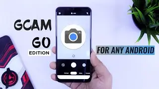 Google Camera Go - GCam For Any Android Device (Install NOW)