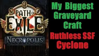 My Biggest GY Craft - Ruthless SSF Cyclone Slayer - Path of Exile Necropolis PoE 3.24