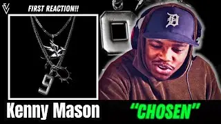 Kenny Mason - CHOSEN | FIRST REACTION