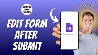 How to Edit Google Form After Submit