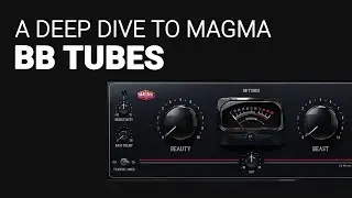 The Waves MAGMA BB TUBES guide tutorial walk through