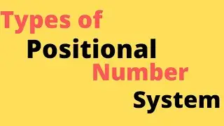 Types of Positional number system. #Decimal #Octal #Binary #Haxadecimal.full explaination in detail