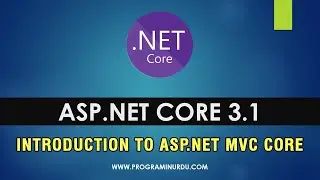 #1 ASP.NET Core 3.1 In Urdu & Hindi - Introduction to ASP.NET Core 3.1