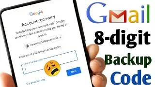 8-digit backup code gmail | how to find 8 digit backup codes gmail | gmail recovery with backup code