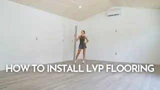 How to Install LVP Flooring