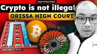 Crypto is Not Illegal, Orissa High Court!