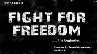Fight for Freedom Part 1 - CBSE Class 5  Social Science lesson