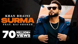 Surma (Official Video) Khan Bhaini | Raj Shoker | New Punjabi Songs 2021 | Latest Punjabi Songs 2021