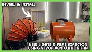 FILTERED PAINT FUME EXTRACTOR USING VEVOR VENTILATION FAN & MORE LIGHTS! REVIEW & INSTALL