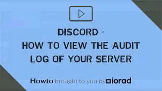 Discord - How to view the audit log of your server