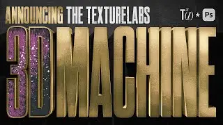 TRAILER: Texturelabs 3D Machine Plugin - 3D in Photoshop is BACK!!