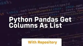 python pandas get columns as list
